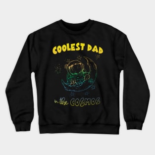 Mens Coolest Dad in the Cosmos Birthday Gift and Father's Day Crewneck Sweatshirt